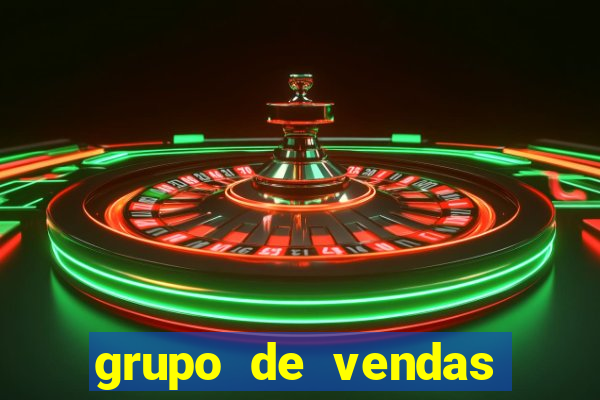 grupo de vendas whatsapp porto velho